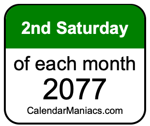 2nd Saturday of Each month 2077