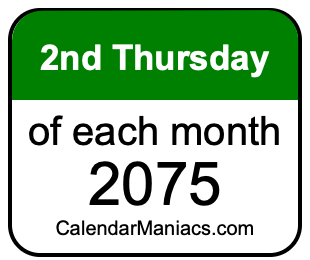 2nd Thursday of Each month 2075