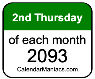 2nd Thursday of Each month 2093