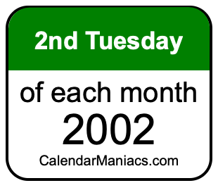2nd Tuesday of Each month 2002