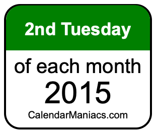2nd Tuesday of Each month 2015