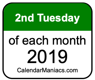 2nd Tuesday of Each month 2019