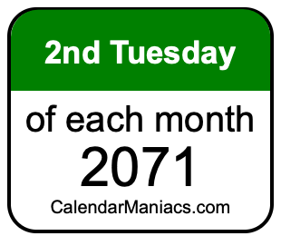 2nd Tuesday of Each month 2071