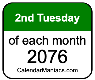 2nd Tuesday of Each month 2076