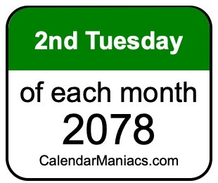 2nd Tuesday of Each month 2078