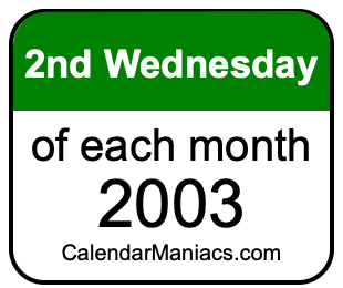 2nd Wednesday of Each month 2003