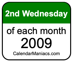 2nd Wednesday of Each month 2009