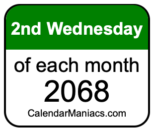 2nd Wednesday of Each month 2068
