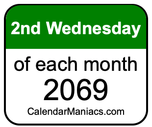 2nd Wednesday of Each month 2069
