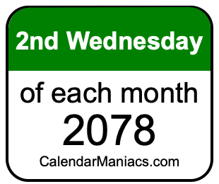 2nd Wednesday of Each month 2078