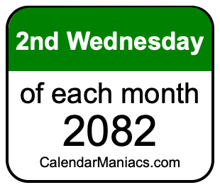 2nd Wednesday of Each month 2082