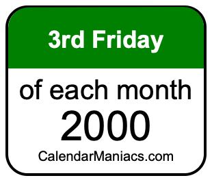 3rd Friday of Each month 2000