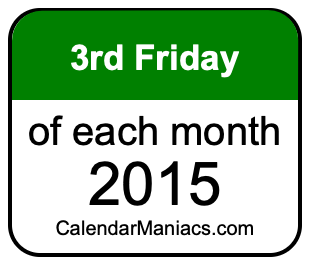 3rd Friday of Each month 2015