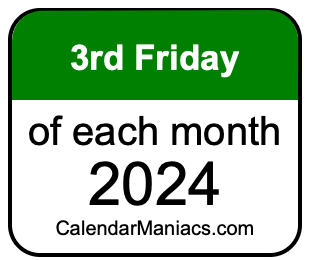 3rd Friday of Each month 2024