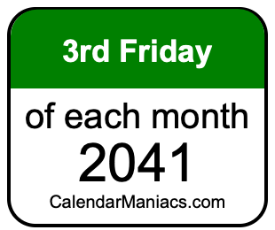 3rd Friday of Each month 2041