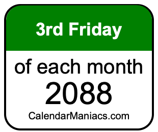 3rd Friday of Each month 2088