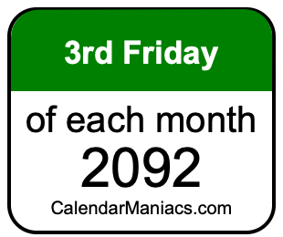 3rd Friday of Each month 2092