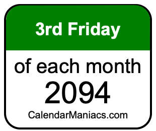 3rd Friday of Each month 2094