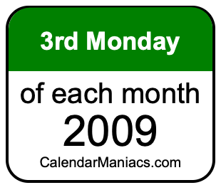 3rd Monday of Each month 2009