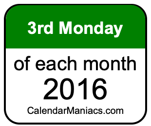 3rd Monday of Each month 2016