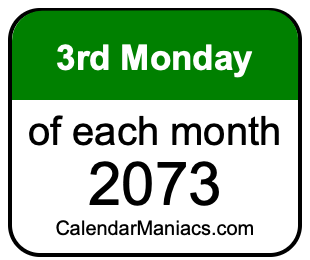3rd Monday of Each month 2073