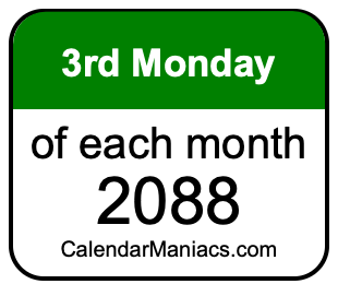 3rd Monday of Each month 2088