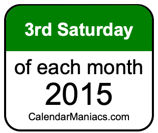 3rd Saturday of Each month 2015