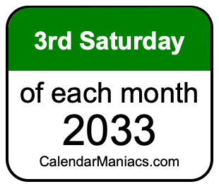 3rd Saturday of Each month 2033