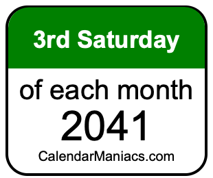 3rd Saturday of Each month 2041