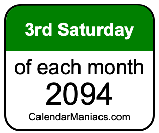 3rd Saturday of Each month 2094
