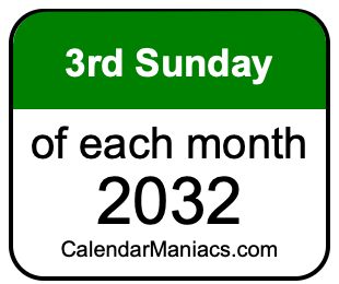 3rd Sunday of Each month 2032