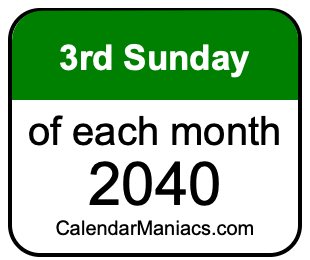 3rd Sunday of Each month 2040
