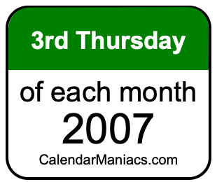 3rd Thursday of Each month 2007