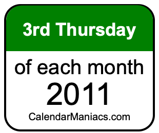 3rd Thursday of Each month 2011