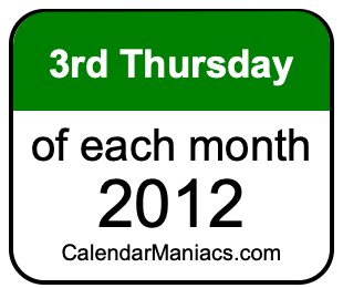 3rd Thursday of Each month 2012