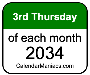 3rd Thursday of Each month 2034