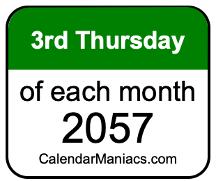 3rd Thursday of Each month 2057