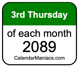 3rd Thursday of Each month 2089