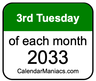 3rd Tuesday of Each month 2033