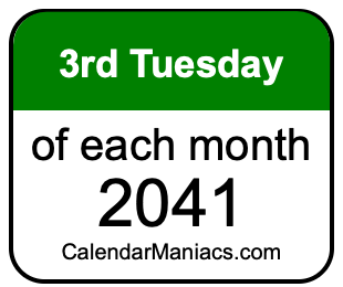 3rd Tuesday of Each month 2041