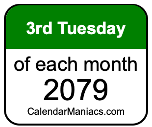 3rd Tuesday of Each month 2079