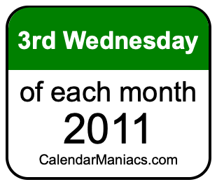 3rd Wednesday of Each month 2011