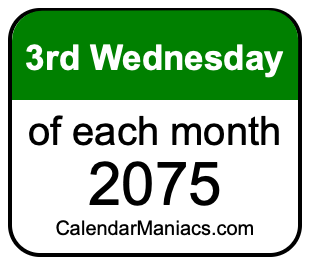 3rd Wednesday of Each month 2075