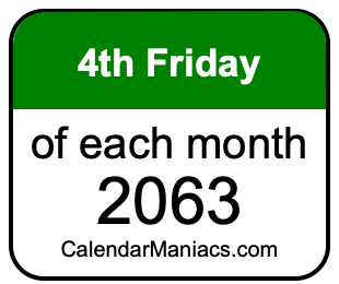4th Friday of Each month 2063