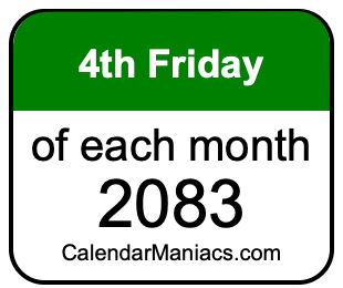 4th Friday of Each month 2083