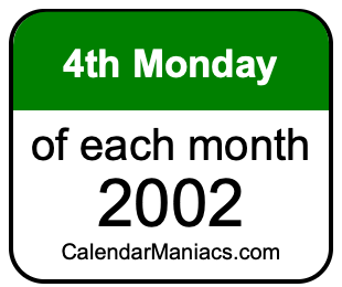 4th Monday of Each month 2002