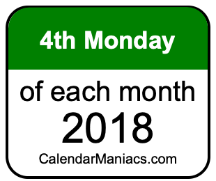 4th Monday of Each month 2018