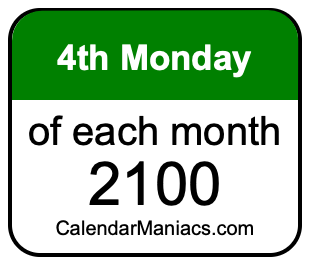 4th Monday of Each month 2100
