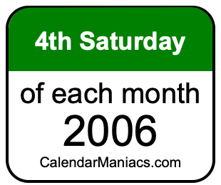 4th Saturday of Each month 2006