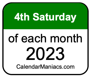 4th Saturday of Each month 2023